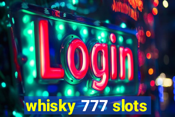 whisky 777 slots